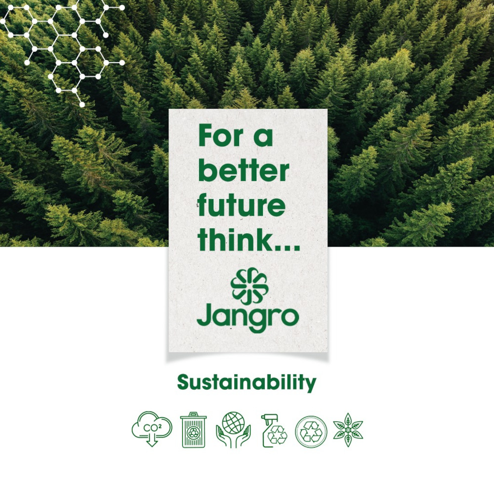 An overhead picture looking down at a forest of trees. Text saying For a better future think Jangro. Text underneath saying Sustainability with sustainability and recycling logo images.